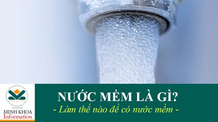 nước mềm là gì Minh Khoa Group