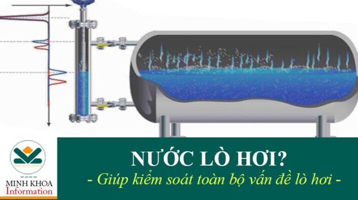 Nước trong lò hơi rất quan trọng trong kiểm soát các vấn đề của lò hơiT