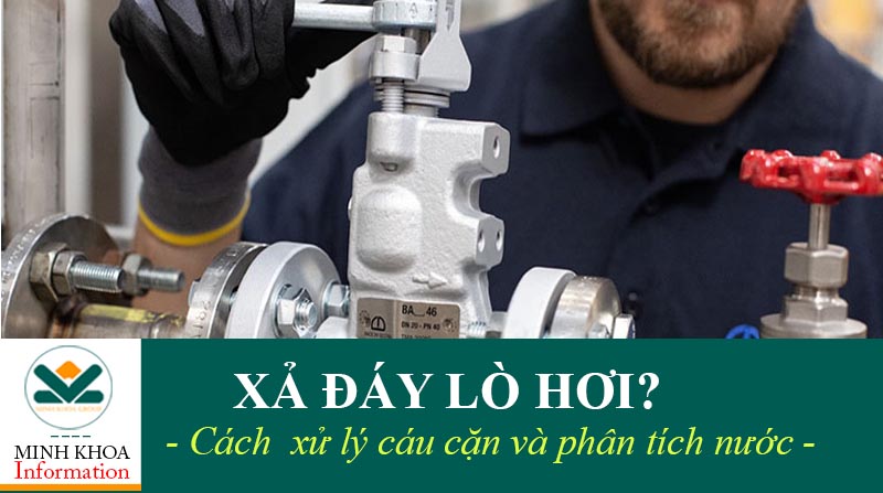 Xả đáy lò hơi, phương pháp ưu tiên xử lý cáu cặn