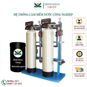 Hệ thống làm mềm nước công nghiệp Minh Khoa Group