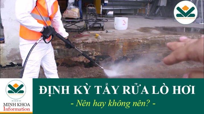 Định kỳ tẩy rửa lò hơi hay xây dựng quy trình xử lý nước cấp lò hơi