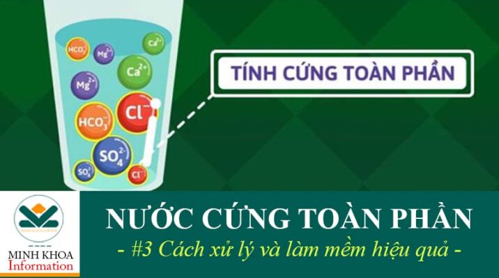 Làm Mềm Nước Cứng Toàn Phần Bằng Cách Nào Tốt Nhất
