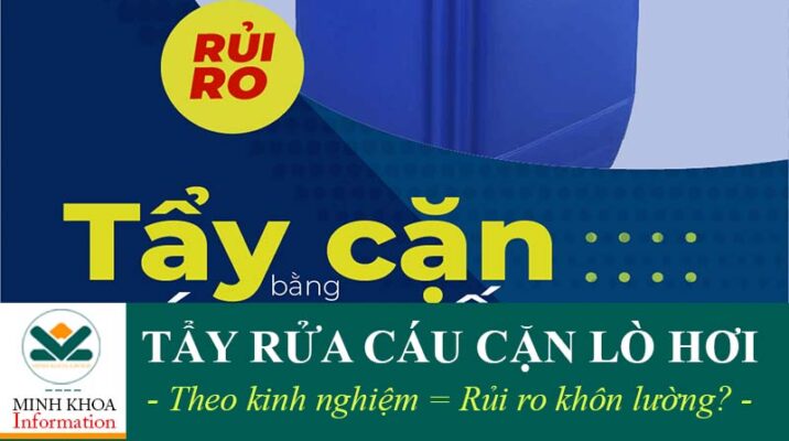 Tự tẩy Rửa Cáu Cặn Lò Hơi Theo Kinh Nghiệm – Rủi Ro Khôn Lường